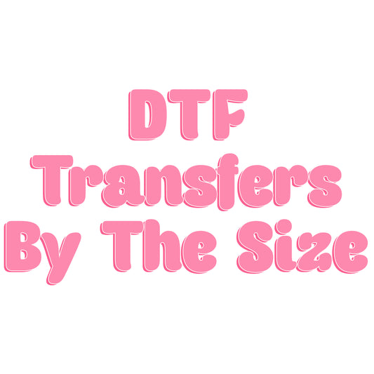 DTF Transfers By The Size